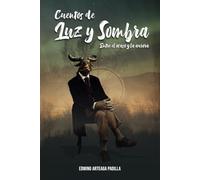Cuentos de luz y sombra: Entre el ocaso y la aurora