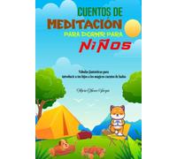 Cuentos de meditación para dormir para niños: Fábulas fantásticas para introducir a tus hijos a los mágicos cuentos de hadas