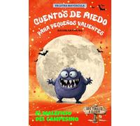 CUENTOS DE MIEDO PARA PEQUEÑOS VALIENTES: EL MALEFICIO DEL CAMPESINO