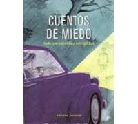 Cuentos De Miedo: Solo Para Jovenes Intrepidos