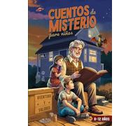 Cuentos de Misterio Para Niños: Aventuras y Valores (¡Entretenimiento y diversión asegurados sin pantallas!)