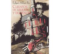 Cuentos de muerte y demencia | Edgar Allan Poe