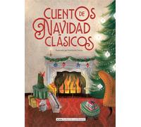 Cuentos de Navidad clásicos (Clásicos ilustrados)