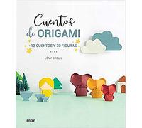 Cuentos De Origami. 12 Cuentos y 30 Figuras (SIN COLECCION)