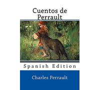 Cuentos de Perrault: Spanish Edition