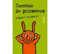 Cuentos de primavera (Libros Para Jóvenes - Leer Y Pensar)