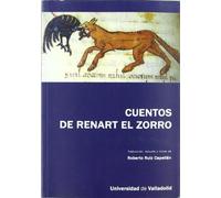 CUENTOS DE RENART EL ZORRO. Texto del manuscrito B, o de Cangé, según edición de Mario Roques para Honoré Champion (SIN COLECCION)