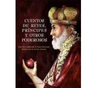Cuentos De Reyes Principes Y Otros Poderosos (seleccion Y Adaptac Ion
