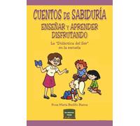 CUENTOS DE SABIDURÍA ENSEÑAR Y APRENDER DISFRUTANDO: 45 (Herramientas)