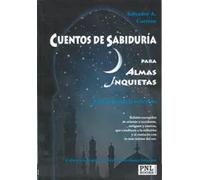 Cuentos de sabiduría para almas inquietas. El camino de la reflexión | Salvador A. Carrión
