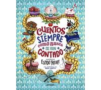 Cuentos de siempre como nunca se han contado (LITERATURA INFANTIL - Libros-Regalo)
