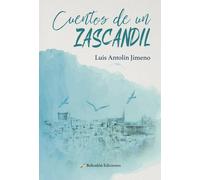Cuentos de un zascandil | Luis Antolin Jimeno