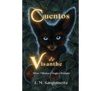Cuentos de Visanthe: Mitos, Fábulas y Magia Olvidada