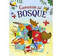 Cuentos Del Bosque: Un Libro De Cuentos Para Aprender A Ser Mejores