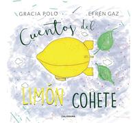 Cuentos del limón cohete (Caligrama)