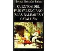 Cuentos Del Pais Valenciano Islas Baleares Y Cataluña