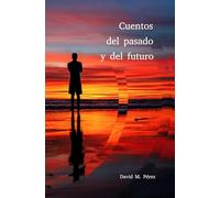 Cuentos del pasado y del futuro
