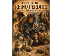 Cuentos del Reino Perdido (Volumen 3)