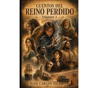 Cuentos del Reino Perdido (Volumen 3)