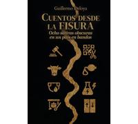 Cuentos desde la fisura: Ocho sátiras obscuras en un país en bandos