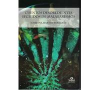 Cuentos desobedientes seguidos de malabarismos