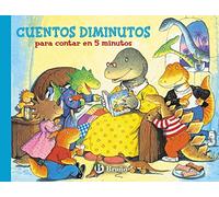 Cuentos diminutos para contar en 5 minutos (Castellano - A PARTIR DE 3 AÑOS - CUENTOS - Cuentos cortos)