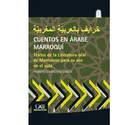 Cuentos en árabe marroquí: | Francisco Moscoso García
