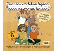 Cuentos en letra ligada para primeros lectores: Pequeñas Aventuras Cotidianas: Historias reales con valores para acompañar las primeras lecturas, ... disfrutar de la lectura desde el primer día.