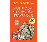 Cuentos en verso para ni?os perversos / Revolting Rhymes: COLECCI?N DAHL (Alfaguara Clasicos) (Spanish Edition) by Roald Dahl (2016-02-23)
