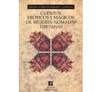 Cuentos eróticos y mágicos de mujeres nómadas tibetanas: (Dibujos de Wangdjal): 1 (Orientalia)