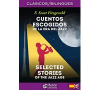 Cuentos Escogidos De La Era Del Jazz / Selected Stories Of The Jazz Ag
