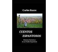 CUENTOS ESPANTOSOS: Historias Fantásticas de un Pueblo Inquietante
