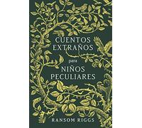 Cuentos extraños para niños peculiares (Sin límites)