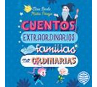 Cuentos Extraordinarios Para Familias No Ordinarias (audiolibro)