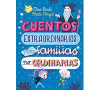 Cuentos extraordinarios para familias no ordinarias (Otros títulos)