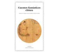 Cuentos fantásticos chinos (Letras Universales)