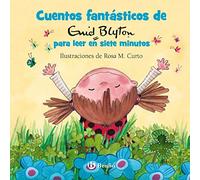 Cuentos fantásticos de Enid Blyton para leer en siete minutos (Castellano - A PARTIR DE 3 AÑOS - CUENTOS - Cuentos cortos)