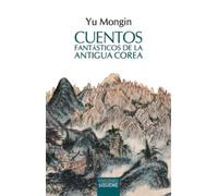 Cuentos Fantásticos De La Antigua Corea