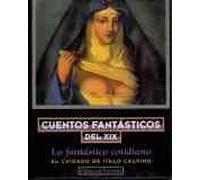Cuentos fantásticos del XIX: lo fantástico cotidiano 1