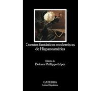 Cuentos fantásticos modernistas de Hispanoamérica (Letras Hispánicas)