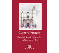 Cuentos franceses | Émile Zola, Jules Verne, Gustave Flaubert, Prosper Mérimée, Théophile Gautier, Stendhal (pseud. De Henri Beyle)