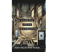 Cuentos, Ideas, Fragmentos