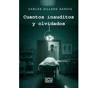 CUENTOS INAUDITOS Y OLVIDADOS: 1 (ECU)