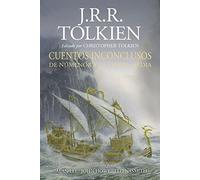 Cuentos inconclusos Ilustrada por A.Lee, J.Howe,T.Nasmith (revisada) (Biblioteca J. R. R. Tolkien)