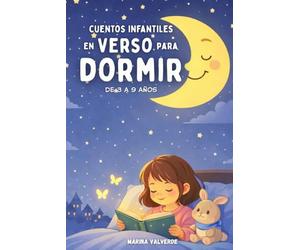 Cuentos infantiles 3 años en verso para dormir RIMAS ilustradas para niños de 3 a 9 años: Pequeñas historias para gestionar grandes emociones Ideal ... solos (Cuentos infantiles para dormir)
