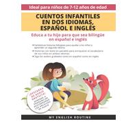 Cuentos Infantiles en Dos Idiomas, Español e Inglés: Educa a tu hijo para que sea bilingüe en español e inglés + descarga de audio. Ideal para niños de 7 a 12 años.