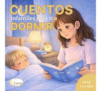 Cuentos infantiles para ir a dormir: Historias para niños de 1 a 3 años · Para dormir profundo y con calma con enfoque montessori y crianza respetuosa