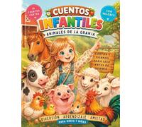 Cuentos Infantiles sobre Animales de la Granja: una Colección de Cuentos Infantiles llena de Ternura, Imaginación y Aventuras en la Granja, Cuentos Cortos con Valores Aprendizaje y Amistad