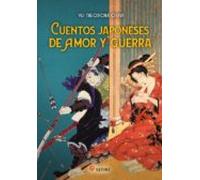 CUENTOS JAPONESES DE AMOR Y GUERRA (MITOLOGIA)