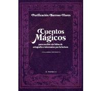 Cuentos mágicos para escribir sin faltas de ortografía e int